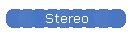 Stereo